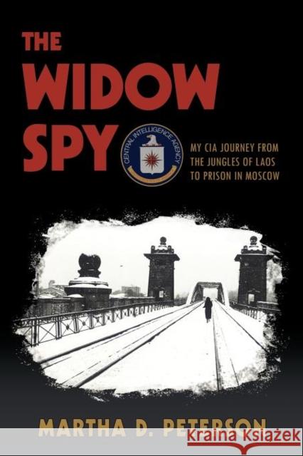 The Widow Spy Martha D. Peterson 9780983878124 Red Canary Press
