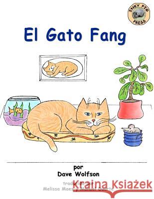 El Gato Fang Dave Wolfson Melissa Maes Manuel Duarte 9780983880622 Inky Pig Press