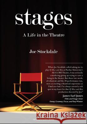 Stages: A Life in the Theatre Joe Stockdale 9780983882558 Hyphenates Limited