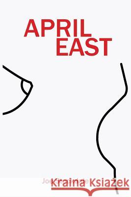 April East: A bawdy, biting and witty satire of show business and celebrity. Stockdale, Joe 9780983882572