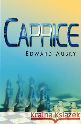Caprice Edward Aubry 9780983893424 Worldmaker Media