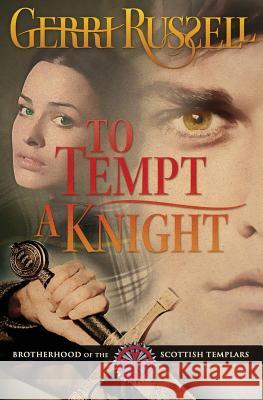 To Tempt a Knight Gerri Russell 9780983899747 Gerri Russell