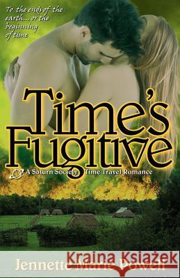 Time's Fugitive Jennette Marie Powell 9780983909743 Mythical Press