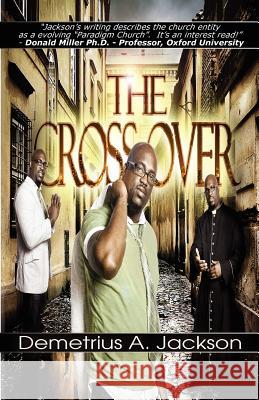 The Crossover Demetrius A Jackson   9780983918691 Revmedia