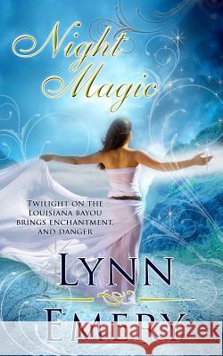 Night Magic Lynn Emery 9780983930952