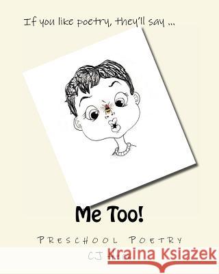 Me Too!: Preschool Poetry Cj Heck Cj Heck 9780983932031 Barking Spiders Publishing