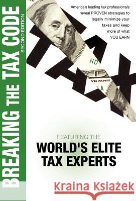Breaking the Tax Code 2nd Edition World's Elite Tax Experts Nate Hagerty  9780983947028 Celebrity PR