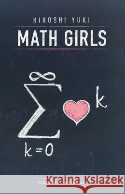 Math Girls Hiroshi Yuki, Joseph Reeder, Tony Gonzalez 9780983951308