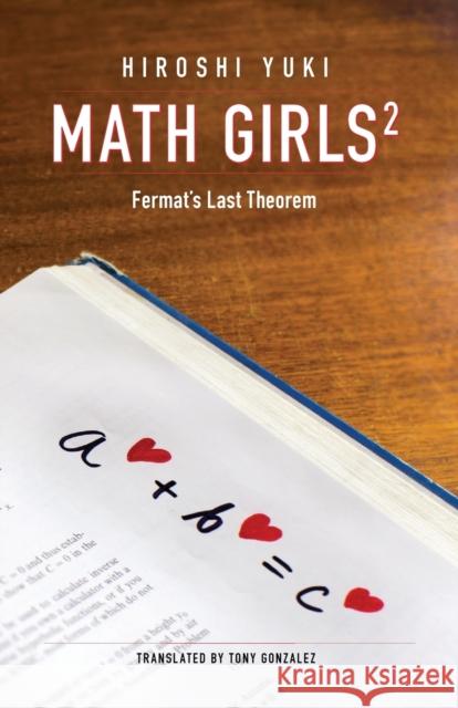 Math Girls 2: Fermat's Last Theorem Yuki, Hiroshi 9780983951322 Bento Books, Inc.