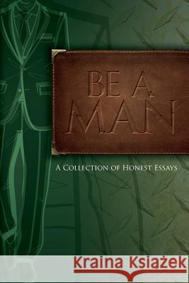 Be A Man: Essays on Being a Man Chambers, Jim 9780983970125