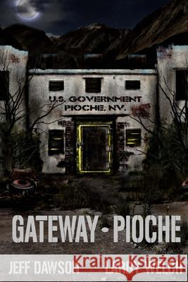 Gateway: Pioche Larry Welch Jeff Dawson 9780983974031