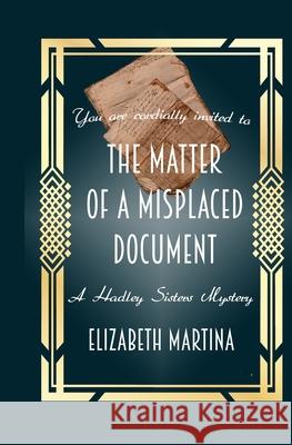 The Matter of a Misplaced Document Elizabeth a. Martina 9780983975830 Lanternarius Press