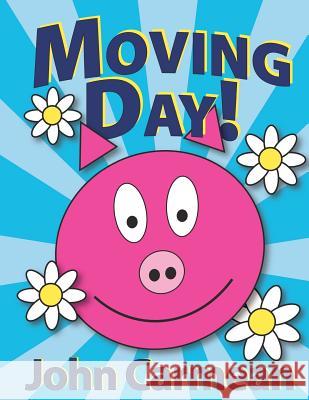Moving Day: Adventures In Hogtown Carmean, John 9780983979913 Carmean Productions LLC