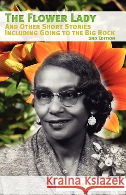 The Flower Lady Frances W. Mos Karol V. Brown Joyce A. Barnes 9780984005000