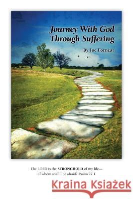 Journey with God Through Suffering - Handbook Joe Fornear 9780984011353 Stronghold Press