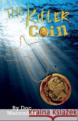 The Killer Coin Doc Macomber 9780984019090 Floating Word Press