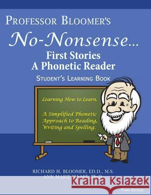 Professor Bloomer's No-Nonsense First Phonetic Reader: Student's Book Haase, Ann-Marie Bernazza 9780984029563 Bloomer's Books LLC.