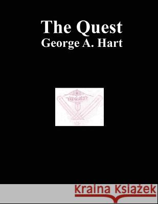 The Quest George a. Hart 9780984031368 George A. Hart