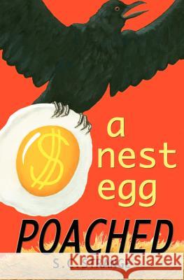 A Nest Egg Poached S. C. Strange Donna Bettencourt Sue C. Hughey 9780984035809