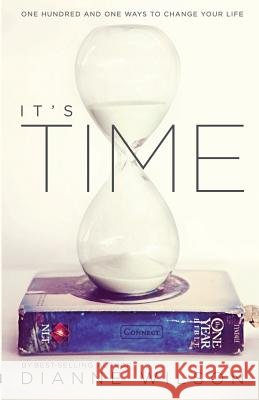 It's Time Dianne Wilson 9780984038718