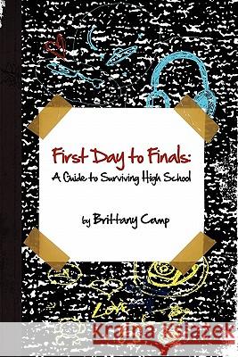 First Day to Finals Brittany Camp 9780984073115 George House Publishing