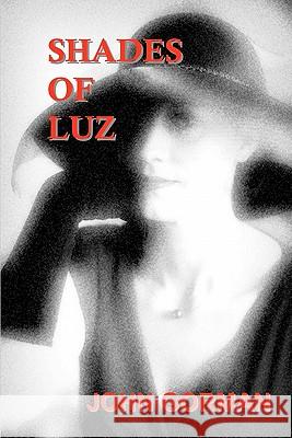 Shades of Luz John Gorman 9780984098477