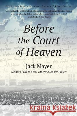 Before the Court of Heaven Jack Mayer 9780984111343