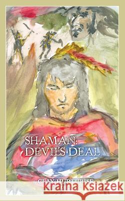 Shaman: Devil's Deal Clay Hurtubise Lars Christensen 9780984119011