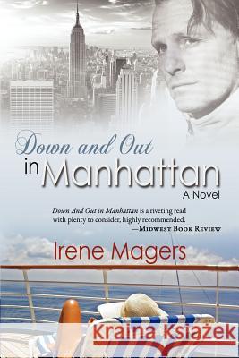 Down and Out in Manhattan Magers, Irene 9780984121137 Shady Tree Press