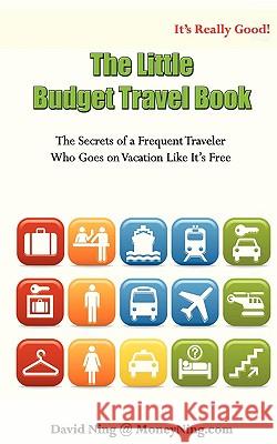 The Little Budget Travel Book David Ning 9780984123704 Moneyning