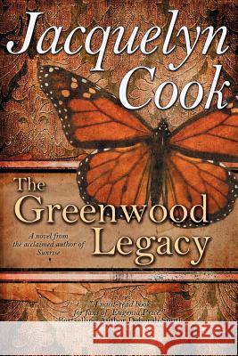 The Greenwood Legacy Jacquelyn Cook 9780984125814 Bell Bridge Books