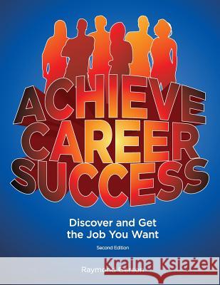 Achieve Career Success, 2e Raymond Gerson 9780984136445 Ubpeat Press