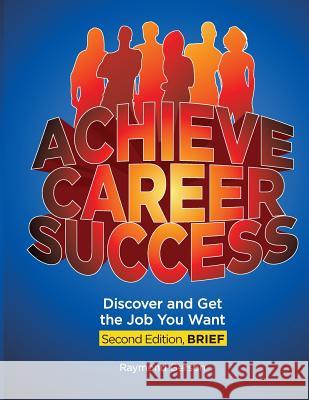 Achieve Career Success, 2e, Brief Raymond Gerson   9780984136483 Ubpeat Press