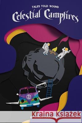 Tales Told 'Round Celestial Campfires Joseph Carrabis 9780984140312 Northern Lights Publishing