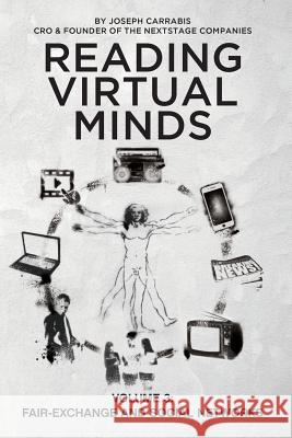 Reading Virtual Minds Volume III: Fair-Exchange and Social Networks Joseph Carrabis 9780984140367 Northern Lights Publishing