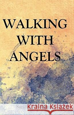 Walking With Angels Yearman, Sandra J. 9780984150656 Seraphim Publishing LLC