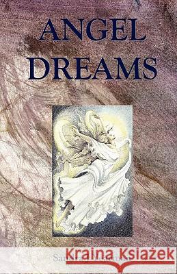 Angel Dreams Sandra J. Yearman 9780984150663 Seraphim Publishing, LLC