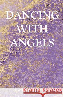 Dancing With Angels Yearman, Sandra J. 9780984150687 Seraphim Publishing, LLC