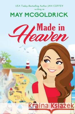 Made in Heaven May McGoldrick Jan Coffey 9780984156795 MM Books