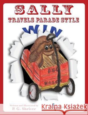 Sally Travels Parade Style: A travel book for ages 3-8 P G Shriver, P G Shriver 9780984163861 Gean Penny Books