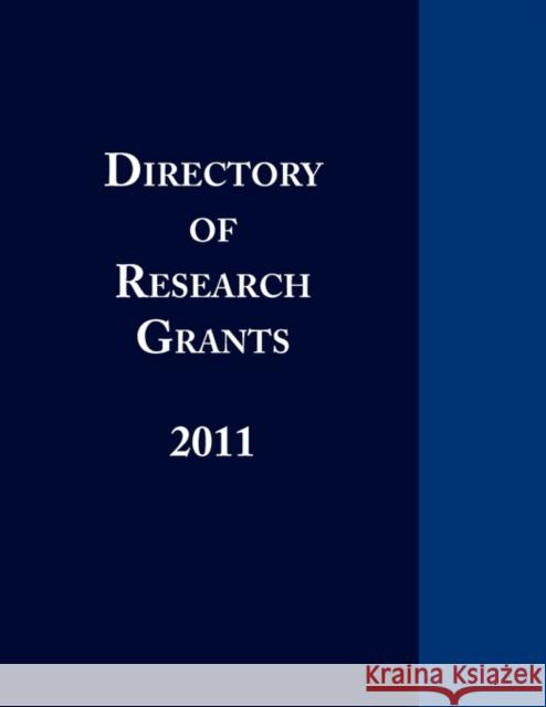 Directory of Research Grants 2011 Ed S. Louis S. Schafer Anita Schafer 9780984172580