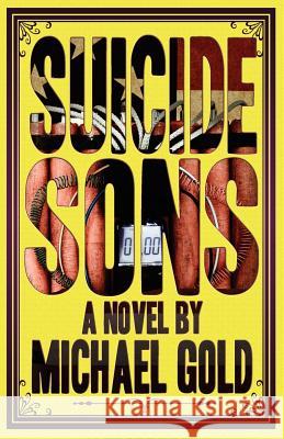 Suicide Sons Michael Gold 9780984173884
