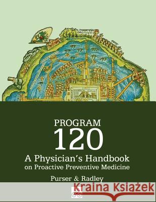 Program 120 A Physician's Handbook Purser MD, Dan 9780984187706 Ingetics LLC