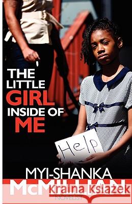 The Little Girl Inside of Me Myi-Shanka McMillian 9780984189922