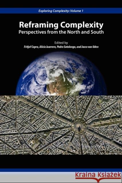Reframing Complexity: Perspectives from the North and South Capra, Fritjof 9780984216420 Isce Publishing