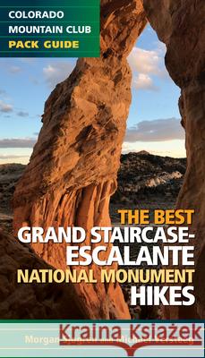 The Best Grand Staircase-Escalante National Monument Hikes Morgan Sjogren Michael Versteeg 9780984221370