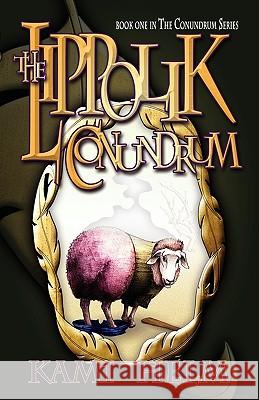 The Lippolik Conundrum Kami Dee Helm Jeremy Daniel Helm 9780984228706