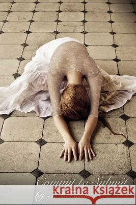 Commit To Submit Ziff, Stephanie 9780984233571 Heavenly Minded Enterprises Incorporated