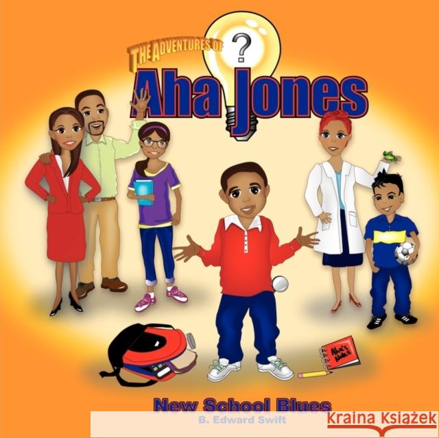 AHA Jones: New School Blues B. Edward Swift Joy Kaufman 9780984237876 Friends of Faith
