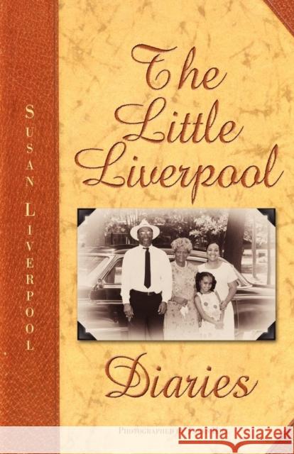 The Little Liverpool Diaries Susan Diane Liverpool James Adam Hill 9780984237890